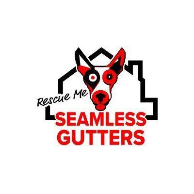 Rescue Me  Seamless Gutters